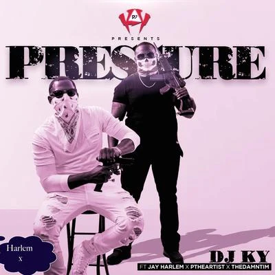 Pressure (feat. Ptheartist & Thedamntim) 专辑 Ripp Flamez/Jay Harlem