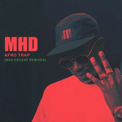 Afro Trap (Mad Decent Remixes) 专辑 MHD