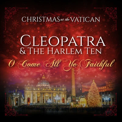 O Come All Ye Faithful (Christmas at The Vatican) (Live) 專輯 The Harlem Ten