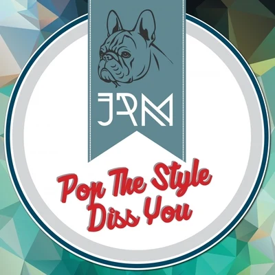 Pop The StyleDiss You 專輯 JRM