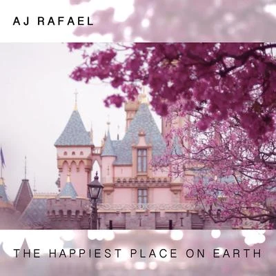 The Happiest Place on Earth 专辑 AJ Rafael