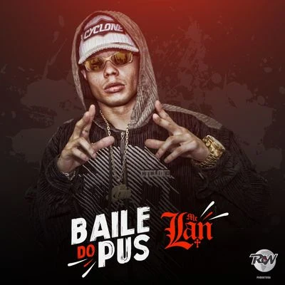 Baile do pus 專輯 MC Lan