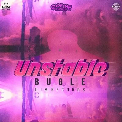 Unstable (Codeine Riddim) 專輯 Bugle