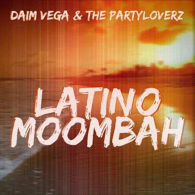 Latino Moombah 專輯 D Dash/Daim Vega