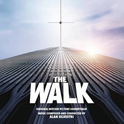 The Walk (Original Motion Picture Soundtrack) 專輯 Alan Silvestri