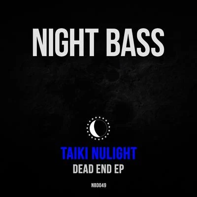 Dead End 專輯 Sonny Banks/Taiki Nulight/Wax Motif/DJ Funk/Chocolate Puma