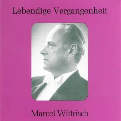 Erich OrthmannMarcel WittrischDusolina GianniniBerlin State Opera OrchestraGiuseppe Giacosa Lebendige Vergangenheit - Marcel Wittrisch