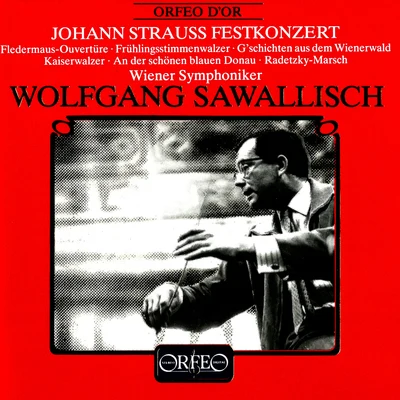 Wolfgang SawallischKarl EngelEdith Mathis Orchestral Music - STRAUSS II, J.STRAUSS, JosefSTRAUSS I, J. (Johann Strauss Festkonzert) (Vienna Symphony, Sawallisch)