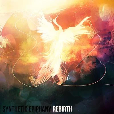 Rebirth 專輯 Synthetic Epiphany