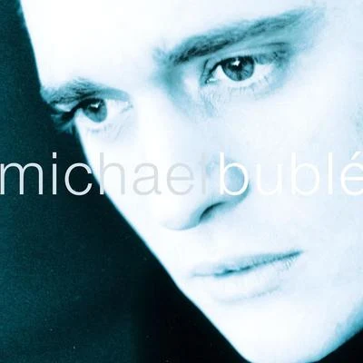 Michael Bublé 專輯 Michael Bublé