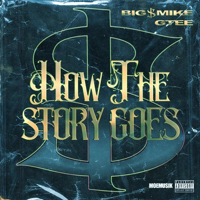 How The Story Goes (feat. GTee) 專輯 Big $ Mike/Compton AV