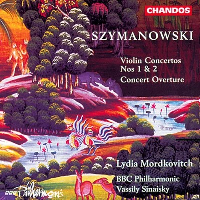 SZYMANOWSKI: Violin Concertos Nos. 1 and 2Concert Overture 專輯 Julian Milford/Lydia Mordkovitch