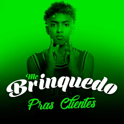 Pras Clientes 专辑 Mc Brinquedo/Mc Pedrinho