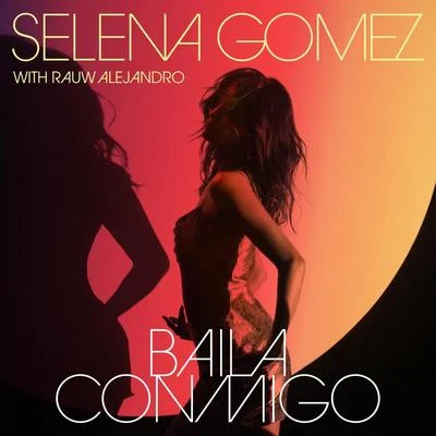 Baila Conmigo 專輯 Selena Gomez/Honor Society/KSM/Mitchel Musso/Steve Rushton