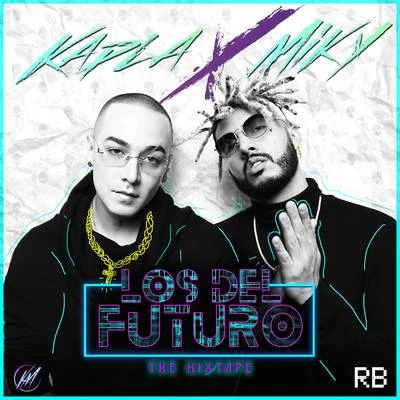 Hot LecheKapla Y MikyToby Letra Los del Futuro (The Mixtape)