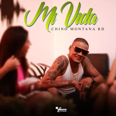 Mi Vida 专辑 Chino Montana rd