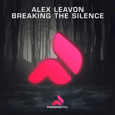 Breaking The Silence 專輯 Alex Leavon/Jonny Rose