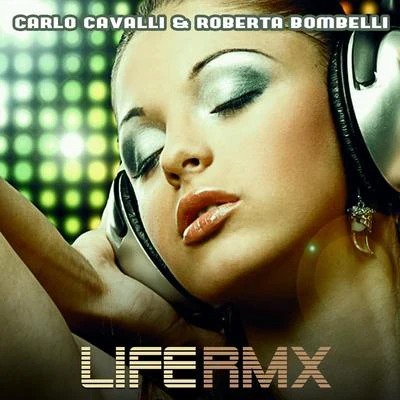 Life (Remixes) 專輯 Carlo Cavalli/Teddy Richards/John Dahlback/Deniz Koyu/eSQUIRE