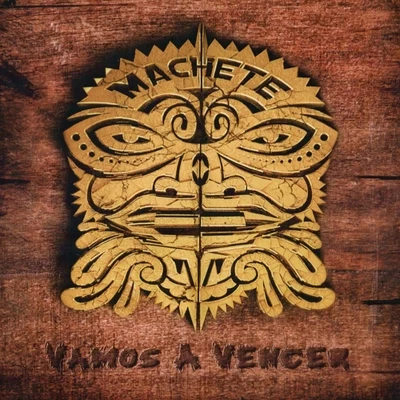 Vamos a Vencer 专辑 MACHETE/MYGAL