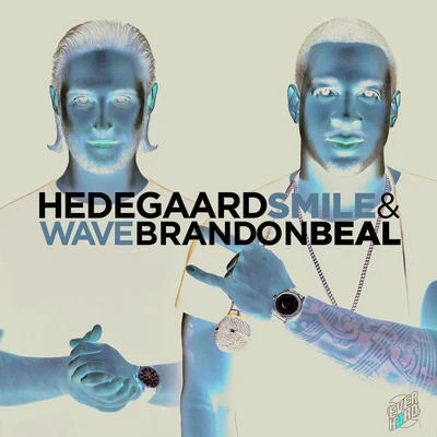 HedegaardLizzy WangBrandon Beal Smile & Wave (Everhard Remix)