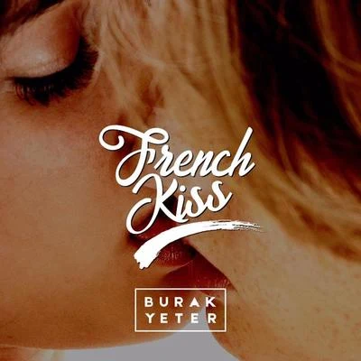 Burak YeterCecilia Krull French Kiss