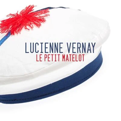 Lucienne VernayLes Quatre Barbus Le petit matelot