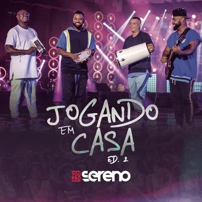 Jogando em Casa, Vol. 2 (Ao Vivo) 专辑 Vou pro Sereno