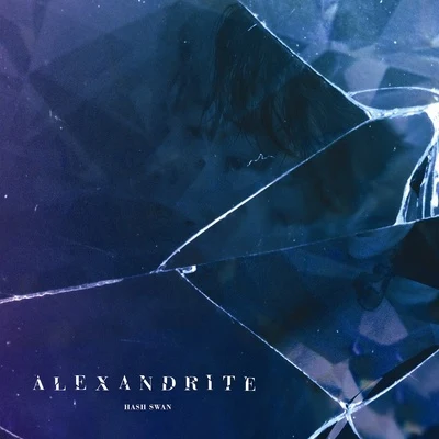 Alexandrite 專輯 Hash Swan