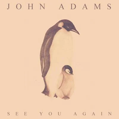 See You Again 专辑 John Adams