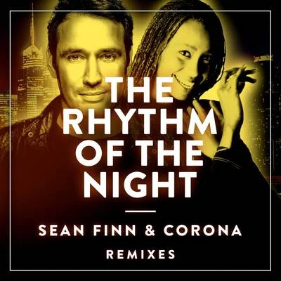 The Rhythm Of The Night (Remixes) 專輯 Sean Finn