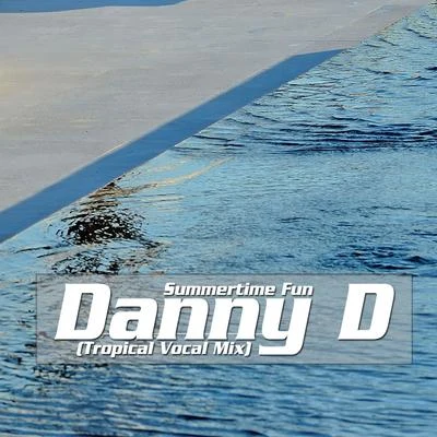 Summertime Fun 專輯 E Vargas/Danny D