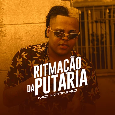 Ritmação da Putaria 专辑 Mc Kitinho