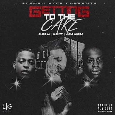 Getting to the Cake (feat. Monty & Uncle Murda) 专辑 Albee Al/Dougie F