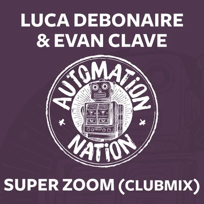 Super Zoom (Clubmix) 專輯 Evan Clave/Maickel Telussa