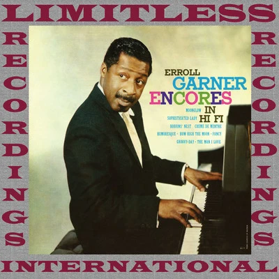 Encores In Hi Fi (Expanded, HQ Remastered Version) 專輯 Erroll Garner