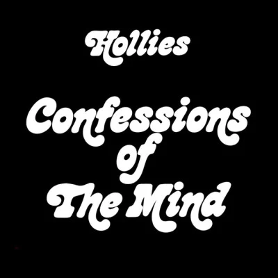 Confessions of the Mind (Expanded Edition) 專輯 The Hollies