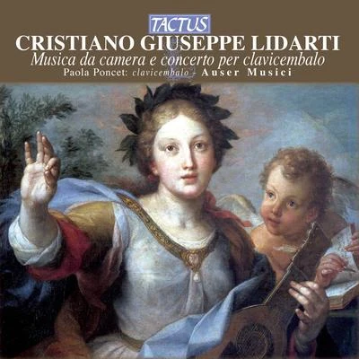 LIDARTI, C.G.: Concerto per cembaloDuetto primoHarpsichord SonataDuetto quinto (Musica da camera e concerto per clavicembalo) (Poncet) 专辑 Giangiacomo Pinardi/Paola Poncet/Antonio Fantinuoli/Fabio Biondi