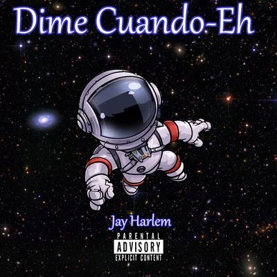 Dime Cuando-Eh 专辑 Jay Harlem