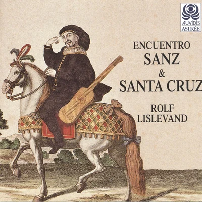 Encuentro Sanz & Santa Cruz 專輯 Eduardo Eguez/Béatrice Pornon/Adela Gonzalez-Campa/Rolf Lislevand