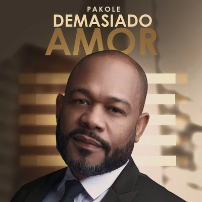 Demasiado Amor 专辑 Pakolé