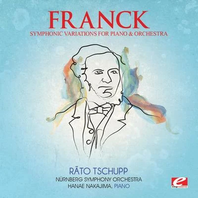 Franck: Symphonic Variations for Piano and Orchestra (Digitally Remastered) 專輯 Othmar M.F. Mága/Nürnberg Symphony Orchestra/Anton Webern