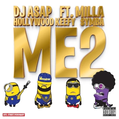 MILLA Me 2 (feat. Milla, Hollywood Keefy & Symba)