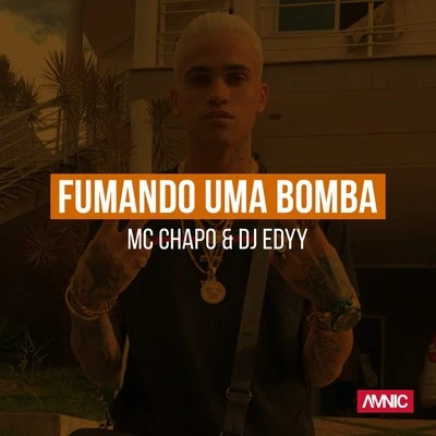 Fumando uma Bomba 专辑 MC Nanzin/MC Chapo