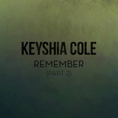 Remember (Part 2) 專輯 Keyshia Cole/C-Side