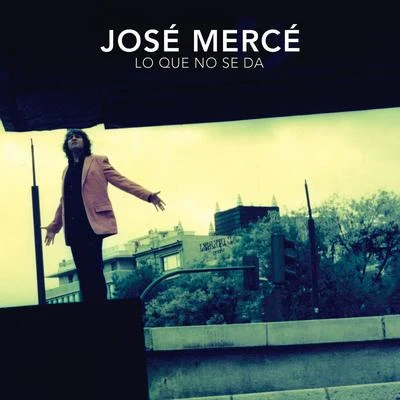 Lo Que No Se Da 專輯 Tomatito/José Mercé