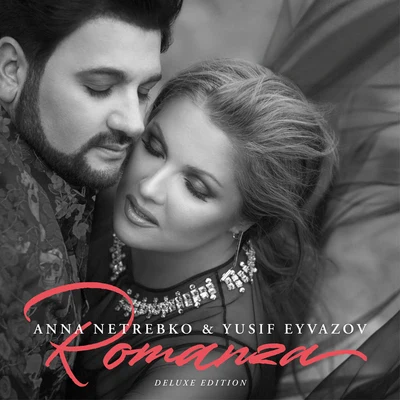 Romanza (Deluxe Edition) 专辑 Anna Netrebko