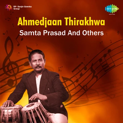 Ahmed Jaan Thirakhwa ,Pt. Samta Prasad And Others 專輯 Ustad Amir Khan