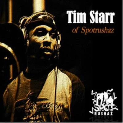 Tim Starr Of Spotrushaz 專輯 Tim Starr/Ted Ganung/K.Kay