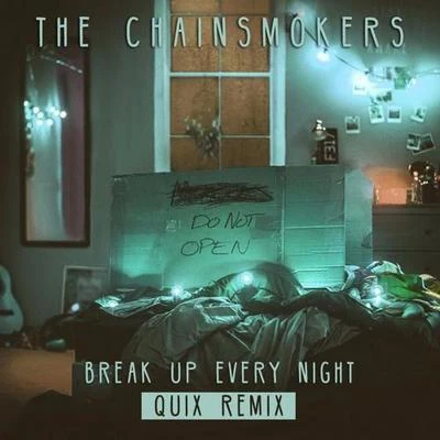 Break Up Every Night (QUIX Remix) 專輯 QUIX