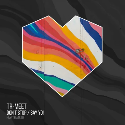 Don't Stop Say Yo! (Edit) 專輯 TR-MEET/TMP/Albon/Met/Vali P.